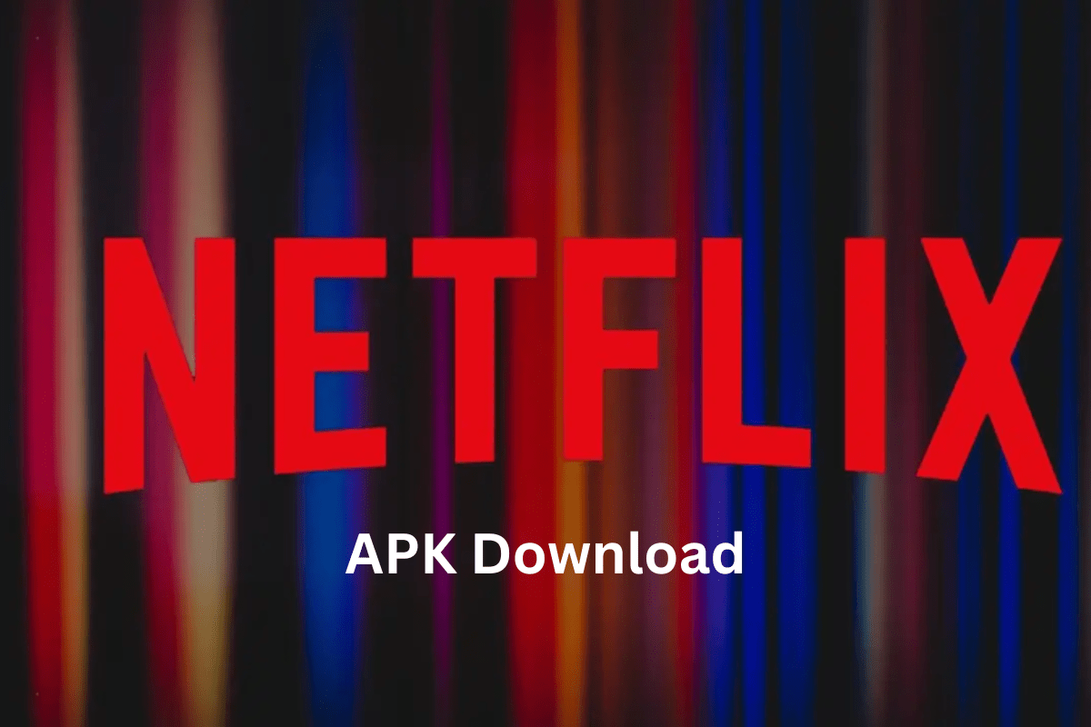 Netflix APK