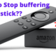 Stop buffering on firestick