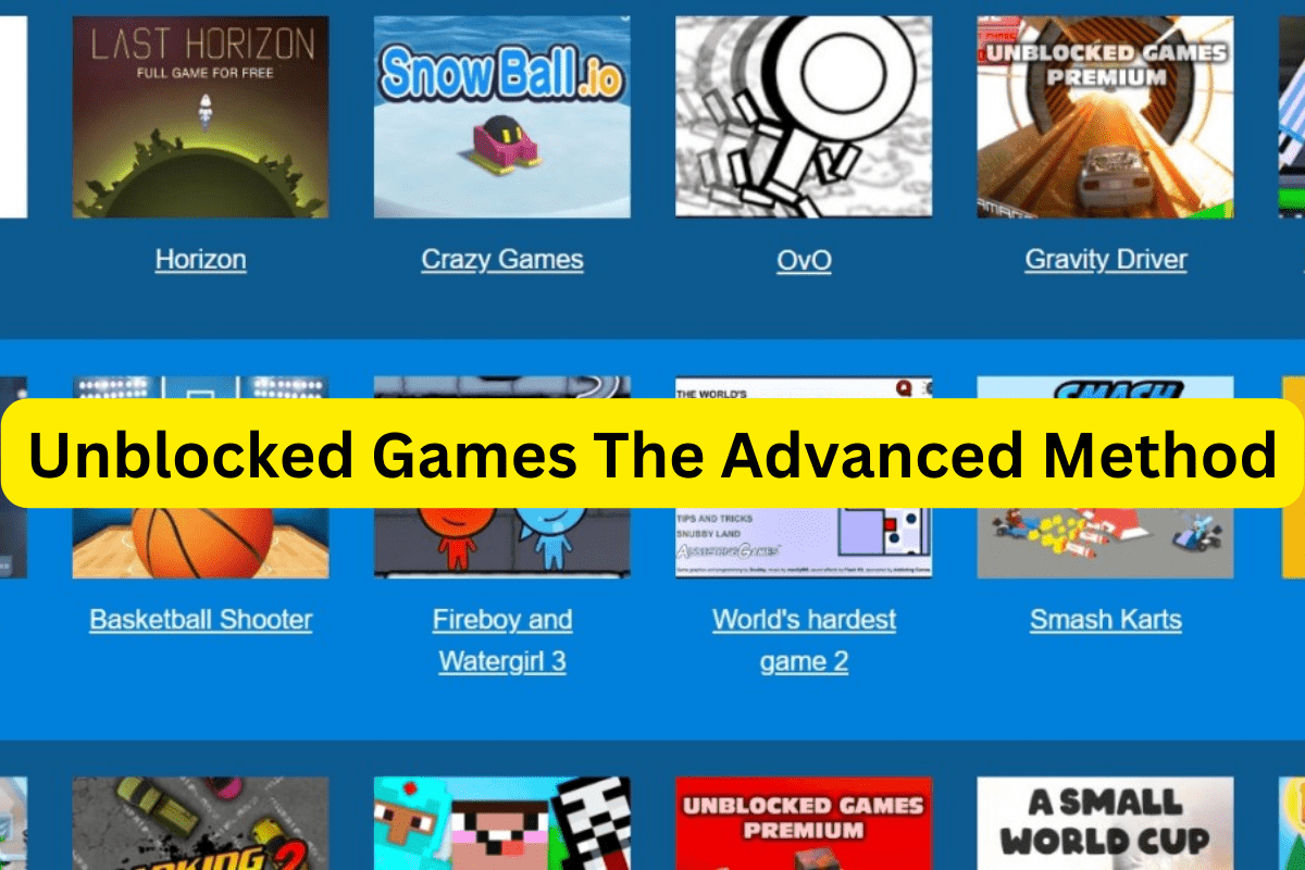 Unblocked Games The Advanced Method