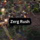 Zerg Rush